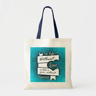 Inspirational Quote on Love on Turquoise Tote Bag