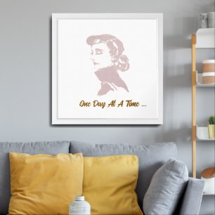 Inspirational Quote "One Day At A Time"  Poster