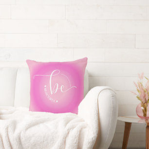 Inspirational Quote Pink Be Beautiful Graphic Cushion