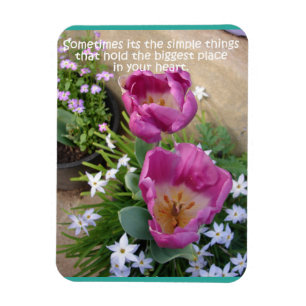 Inspirational Quote Pink Tulip Floral Flower Magnet
