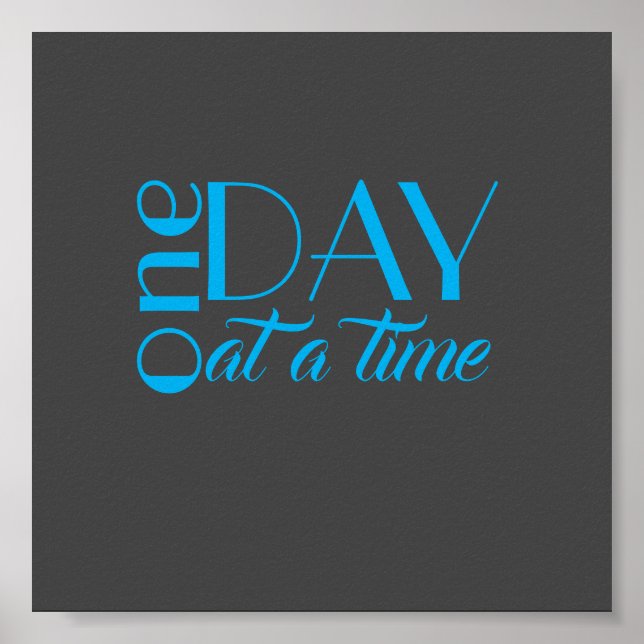inspirational quote poster one day at a time (Front)