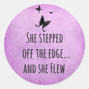 Inspirational Quote: She Stepped off the Edge and Classic Round Sticker