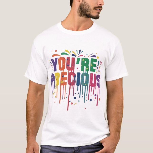 Inspirational Quote Shirt | You Are Precious Graph (Front)