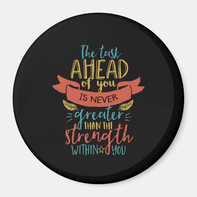 Inspirational Quote Strength Believe In Yourself Magnet (Front)