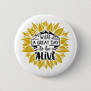 Inspirational Quote   Sunflower 6 Cm Round Badge