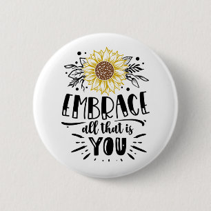 Inspirational Quote   Sunflower 6 Cm Round Badge