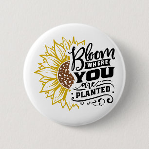 Inspirational Quote Sunflower 6 Cm Round Badge