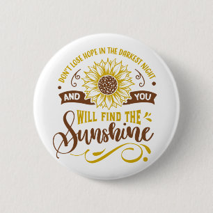 Inspirational Quote Sunflower 6 Cm Round Badge