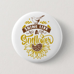 Inspirational Quote Sunflower 6 Cm Round Badge