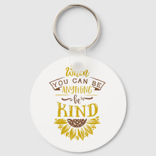 Inspirational Quote Sunflower Key Ring