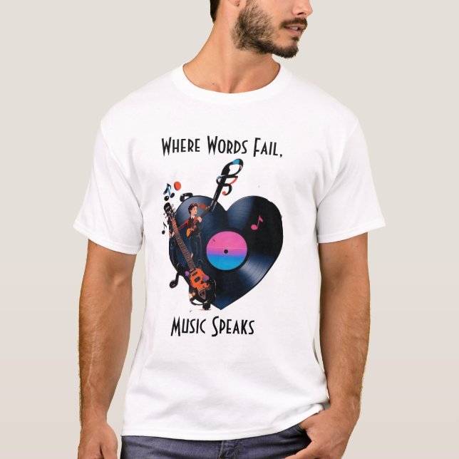 Inspirational Quote T-shirt for Music Lovers  (Front)