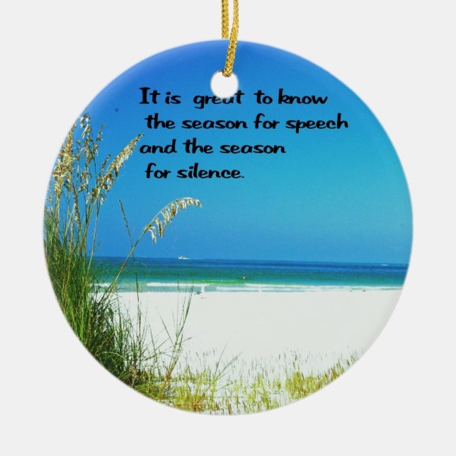 Inspirational Quote The sounds of Silence Ceramic Ornament (Front)