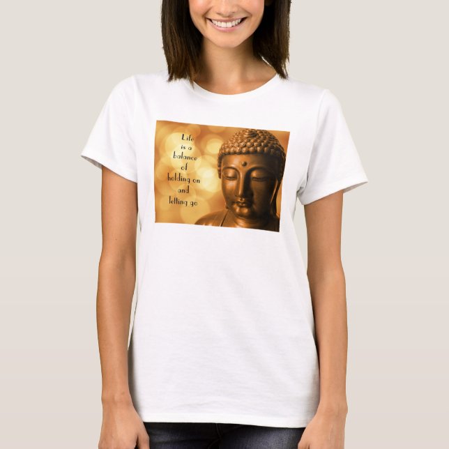 Inspirational Quote with a Buddha Image T-Shirt (Front)