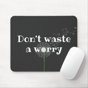Inspirational Quote With White Dandelion Mouse Pad