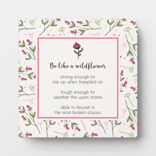 Inspirational Quote With Wildflower Pattern Plaque (Front)