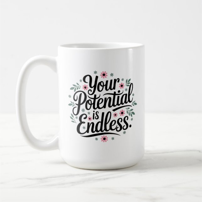 Inspirational Quote, Your Potential is Endless Coffee Mug (Left)