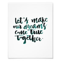 Inspirational Quotes: Let's Make Our Dreams Come..