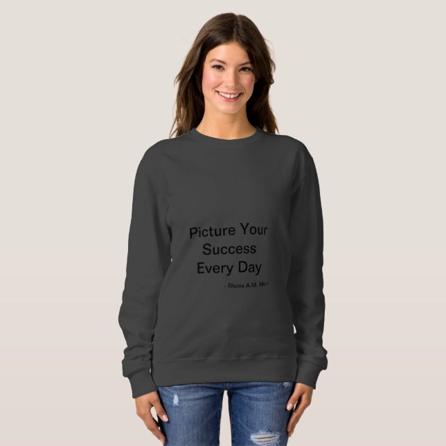 Inspirational Quotes Sweatshirt (Front Full)