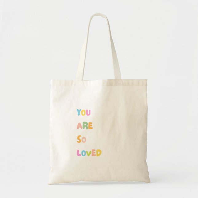 Inspirational Quotes - You are so loved Tote Bag (Front)