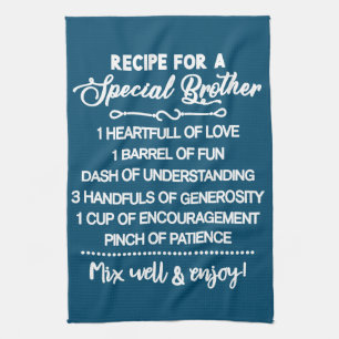Inspirational  Recipe For A Special Brother Tea Towel