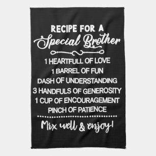 Inspirational  Recipe For A Special Brother Tea Towel