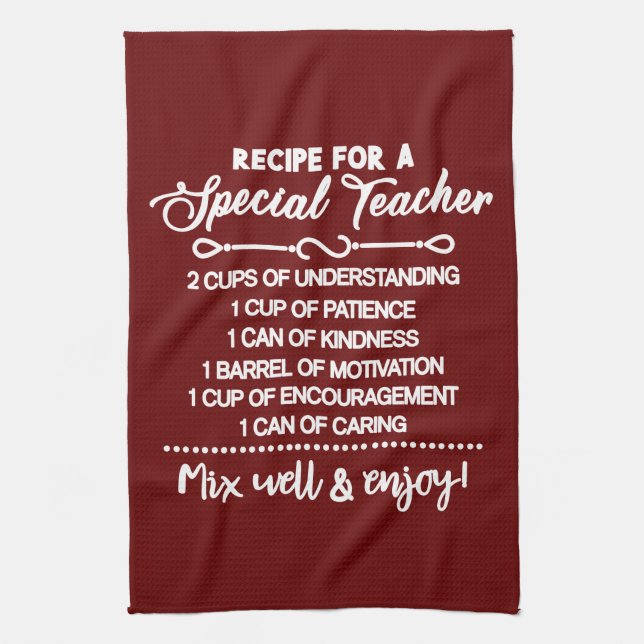 Inspirational  Recipe For A Special Teacher Tea Towel (Vertical)