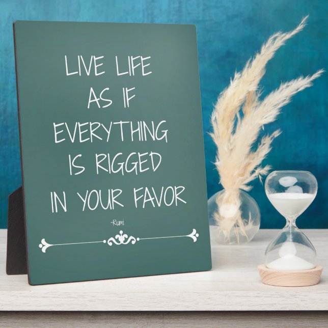 Inspirational Rumi Quote Live Life as if... Plaque (Side)
