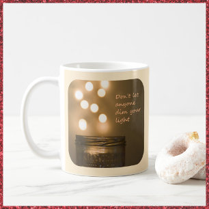 Inspirational Saying Mason Jar Lights Coffee Mug