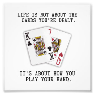 Inspirational Saying Playing Cards Poker Quote Photo Print