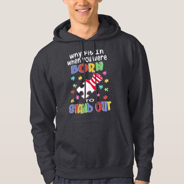 Inspirational Saying Why Fit In Autism Awareness  Hoodie (Front)