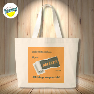 Inspirational Scripture Believe Mark 9:23 Orange Large Tote Bag