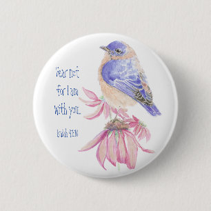 Inspirational Scripture Isaiah 40:10 Bluebird 6 Cm Round Badge