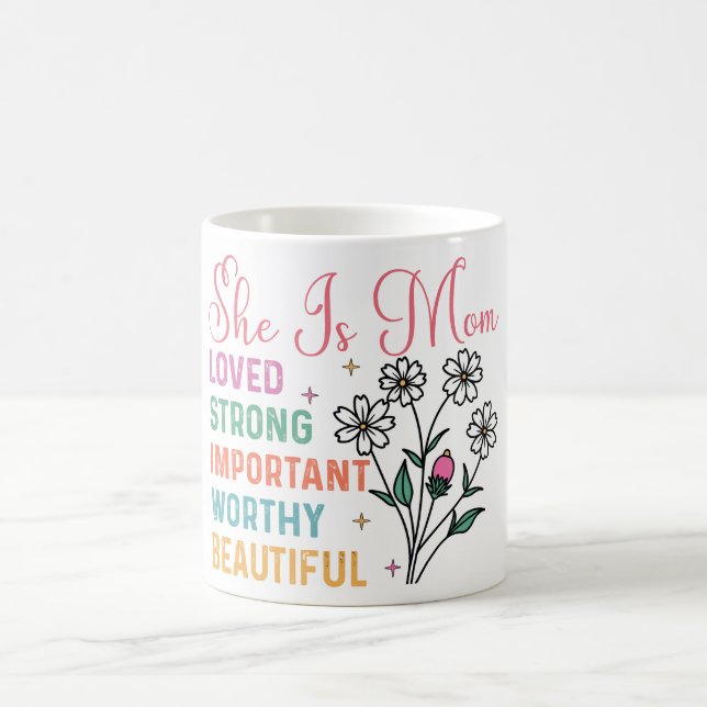 Inspirational She Is Mum Loved Coffee Mug (Center)