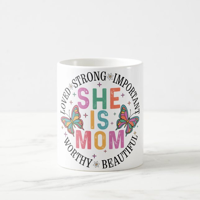 Inspirational She Is Mum Loved Coffee Mug (Center)