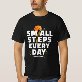 Inspirational Shirt – Small Steps Every Day