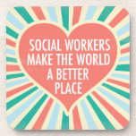 Inspirational Social Work Quote Heart Retro Colour Coaster<br><div class="desc">Social Workers make the world a better place. A beautiful,  inspirational social work gift for a social services manager featuring a pretty retro heart and cheerful colours.</div>