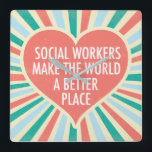 Inspirational Social Worker Quote Cute Heart Square Wall Clock<br><div class="desc">Social Workers make the world a better place. A beautiful,  inspirational social work clock gift for a social services manager featuring a pretty retro heart and cheerful colours.</div>
