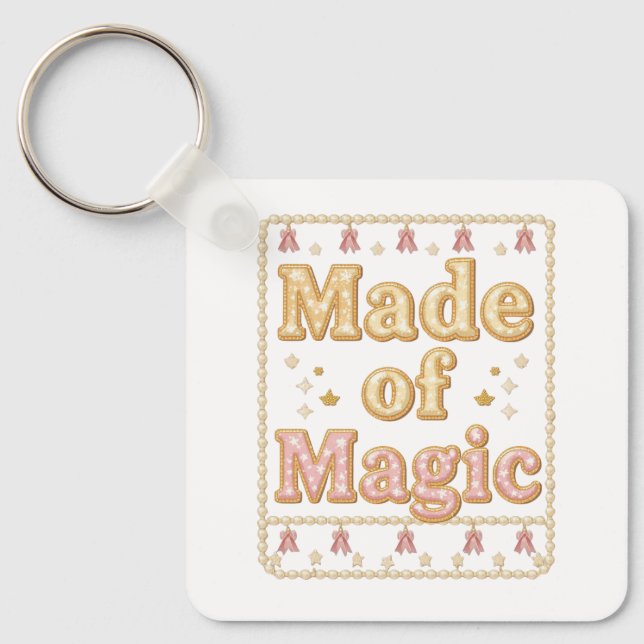 Inspirational Sparkly "Made of Magic" Key Ring (Front)