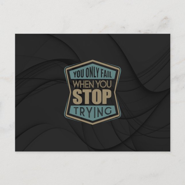 Inspirational - Stop Trying Postcard (Front)