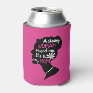 Inspirational Strong Woman Pink Mother's Day Can Cooler
