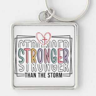 Inspirational Stronger Than The Storm Key Ring