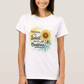 Inspirational Sunflower Poster – Quote ‘Chase  T-Shirt