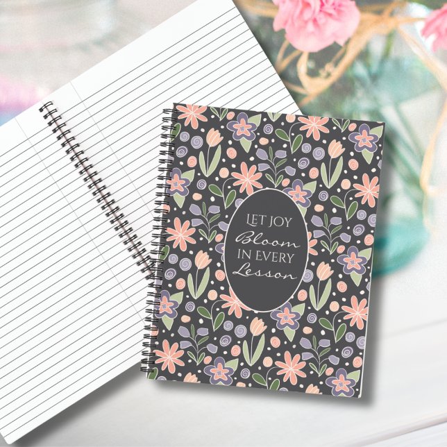 Inspirational Teacher Journal–Let Joy Bloom Design Notebook (Inspirational Teacher Journal – “Let Joy Bloom in Every Lesson” Floral Design)