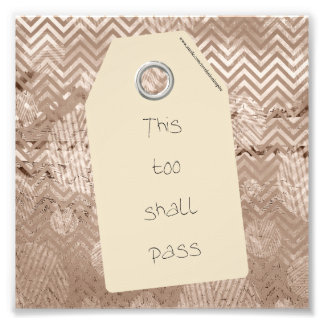Inspirational This Too Shall Pass Quote Photo Print
