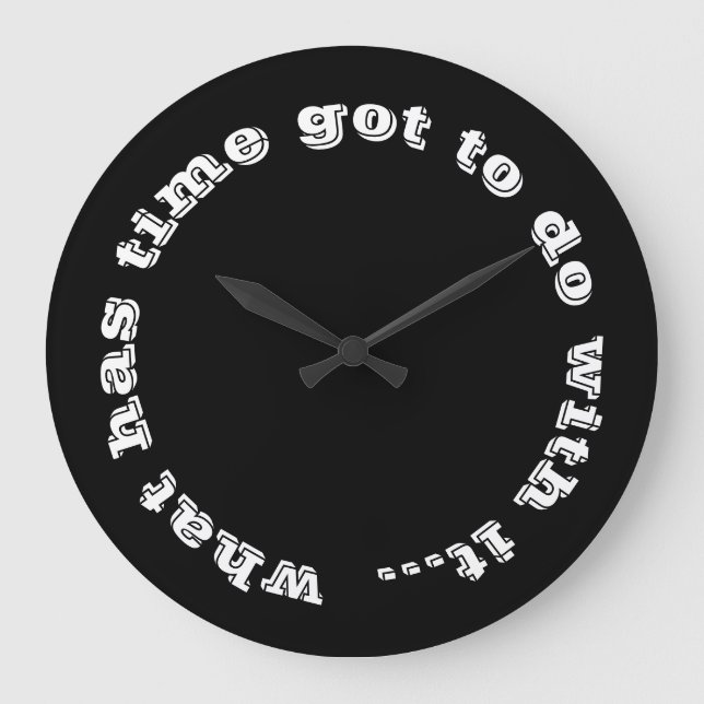 Inspirational Time Quote Black White Typography Large Clock (Front)