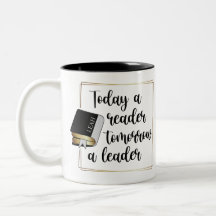 Inspirational Today A Reader Tomorrow A Leader