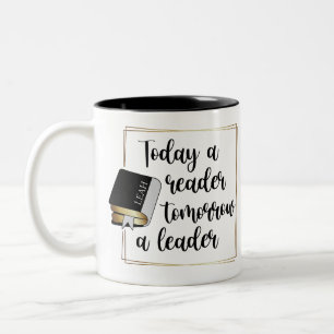 Inspirational Today A Reader Tomorrow A Leader Two-Tone Coffee Mug