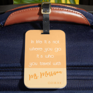 Inspirational Travel Quote Newlyweds Luggage Tag