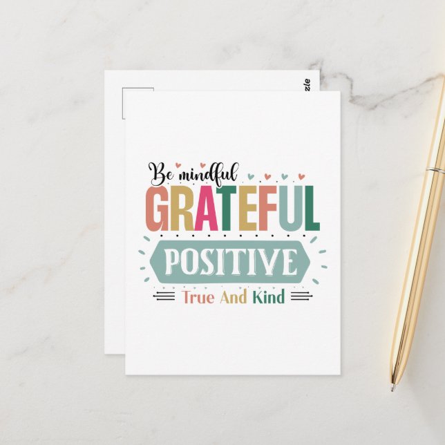 Inspirational true kind mindful grateful positive  postcard (Front/Back In Situ)