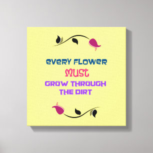 Inspirational Typography Quote with Flower Drawing Canvas Print